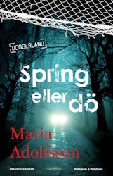 Spring eller dö