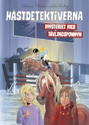 Hästdetektiverna. Mysteriet med tävlingsponnyn