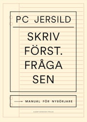 Skriv först. Fråga sen