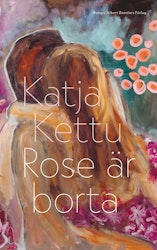 Rose är borta