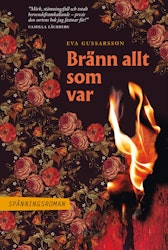 Bränn allt som var