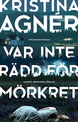 Var inte rädd för mörkret
