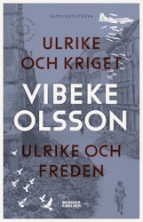 Ulrike och kriget / Ulrike och freden (samlingsvolym)