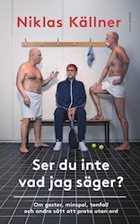 Ser du inte vad jag säger?