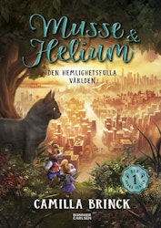 Musse & Helium. Den hemlighetsfulla världen