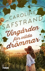 Vingården för vilda drömmar