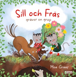 Sill och Fräs gräver en grop
