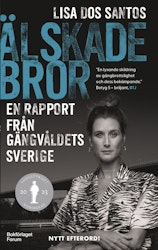 Älskade bror - en rapport från gängvåldets Sverige (pocket)