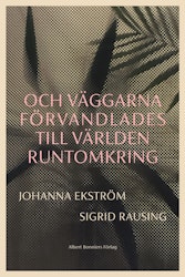 Och väggarna förvandlades till världen runtomkring