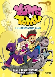 Yumi & Tomu. I Lilleputtarnas land