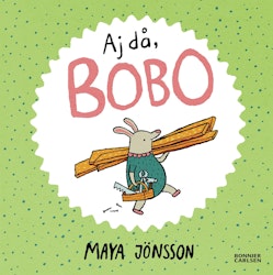 Aj då, Bobo