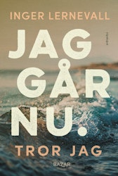 Jag går nu. Tror jag (pocket)