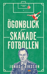 Ögonblick som skakade fotbollen