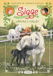 Sigge och stallkompisarna. Våryra i stallet