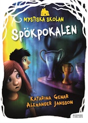 Mystiska skolan. Spökpokalen