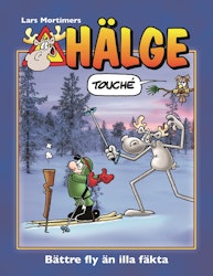 Hälge – Bättre fly än illa fäkta