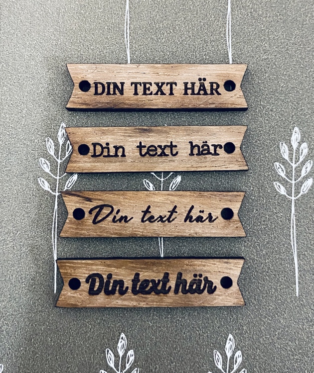 Tag - trä med egen text, olika varianter