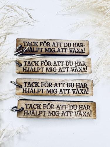 Tack för att du har hjälpt mig att växa - trä