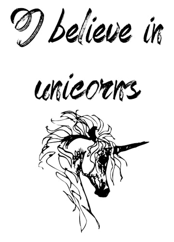 I believe in unicorns A4