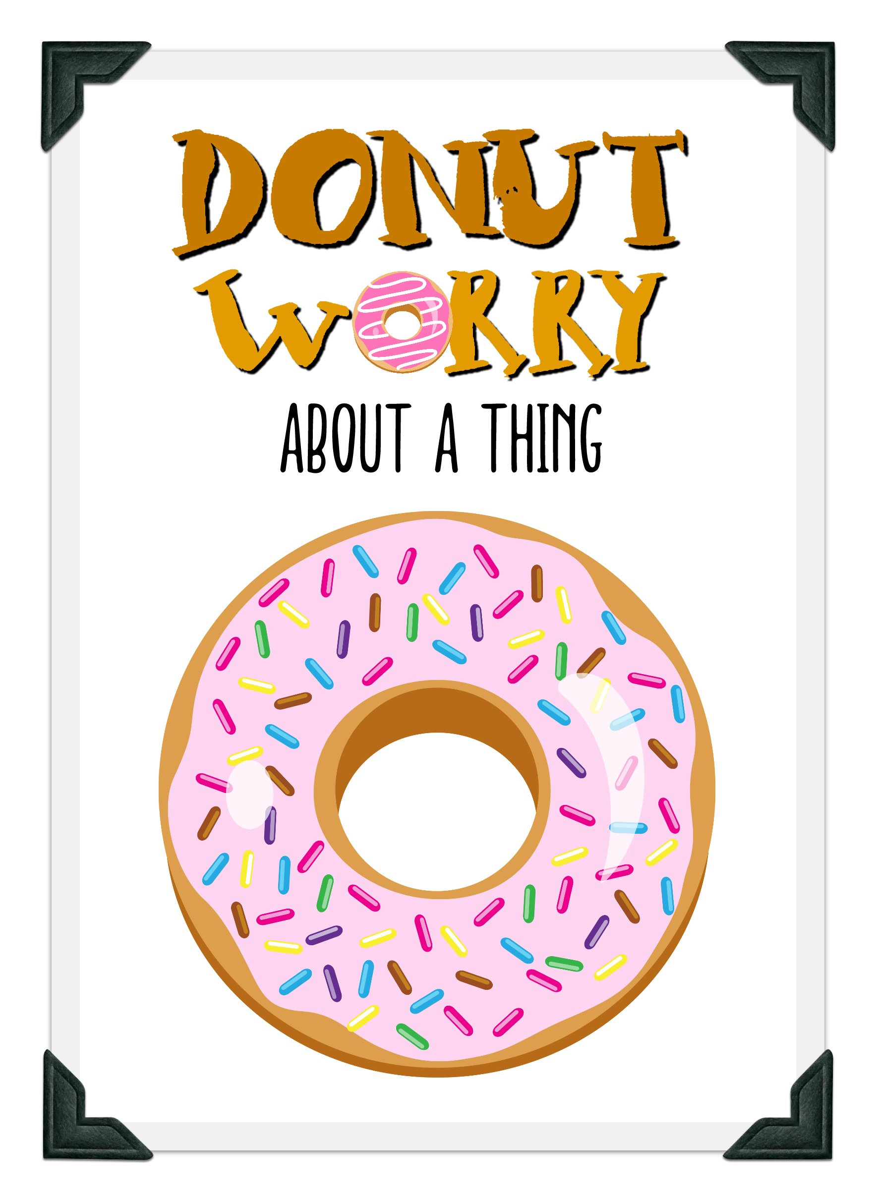 Donut worry about a thing
