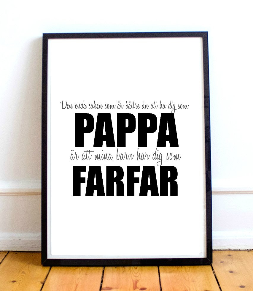 Den enda saken som är... Pappa - Morfar/Farfar - A4