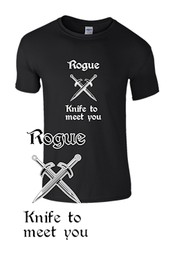 RPG t-shirt - Rogue, knife to meet you