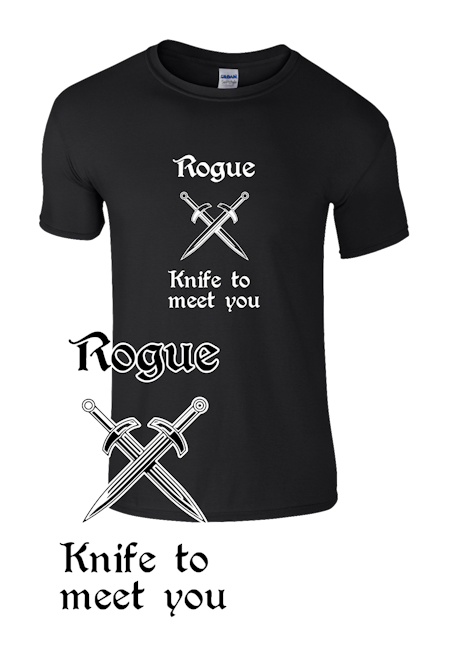 RPG t-shirt - Rogue, knife to meet you