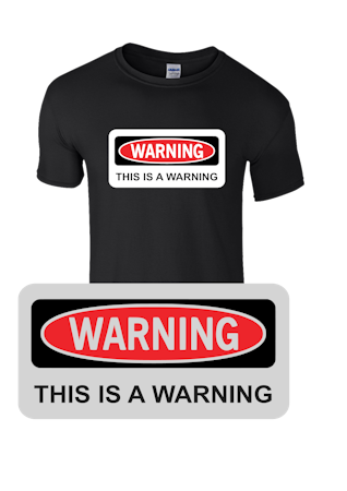 Warning - This is a warning t-shirt