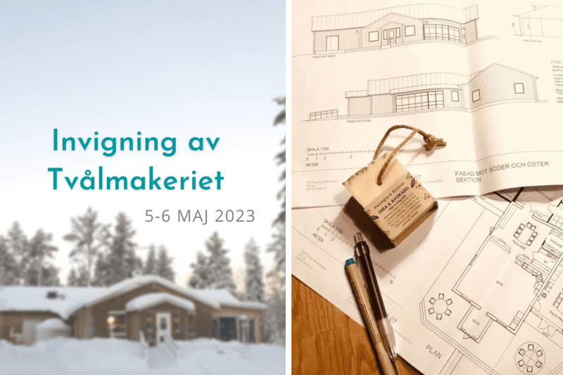 Invigning  av nya lokaler för tvålmakeri och event 5 - 6 maj 2023