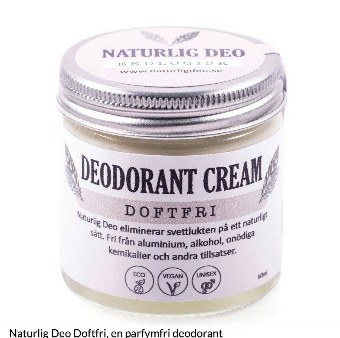 NaturligDeo Cream Doftfri - Ekologisk deodorant - Malin i Ratan