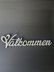 "Välkommen"