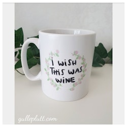 Mugg, Wish this was wine