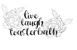 Mugg: Live Laugh Toasterbath