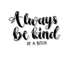 MUGG: Always be kind (of a bitch)