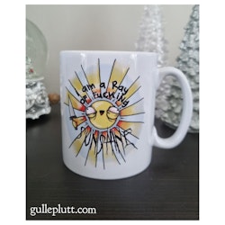 Mugg, I am a Ray of F-ing Sunshine