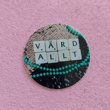 Klistermärke - VÄRD ALLT (rund)
