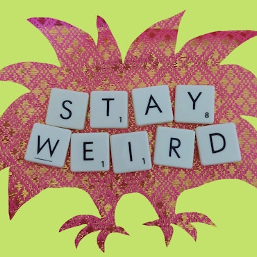 Stay Weird (A6)