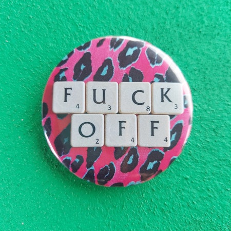 PIN stor - FUCK OFF