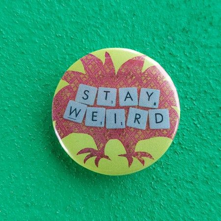 PIN liten - STAY WEIRD