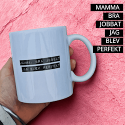 Mugg Mamma perfekt