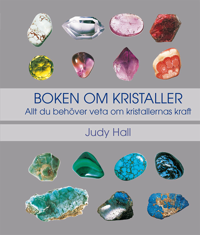 Boken om kristaller, allt du behöver veta om kristallernas kraft,Judy Hall