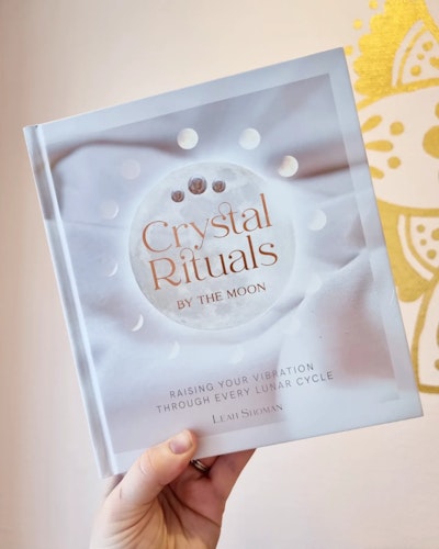 Crystal rituals by the moon, Leah Shoman