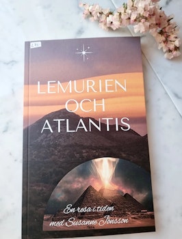 Lemurien och Atlantis, en resa i tiden med Susanne Jönsson