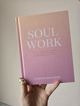 Soul work | Josefin Dahlberg