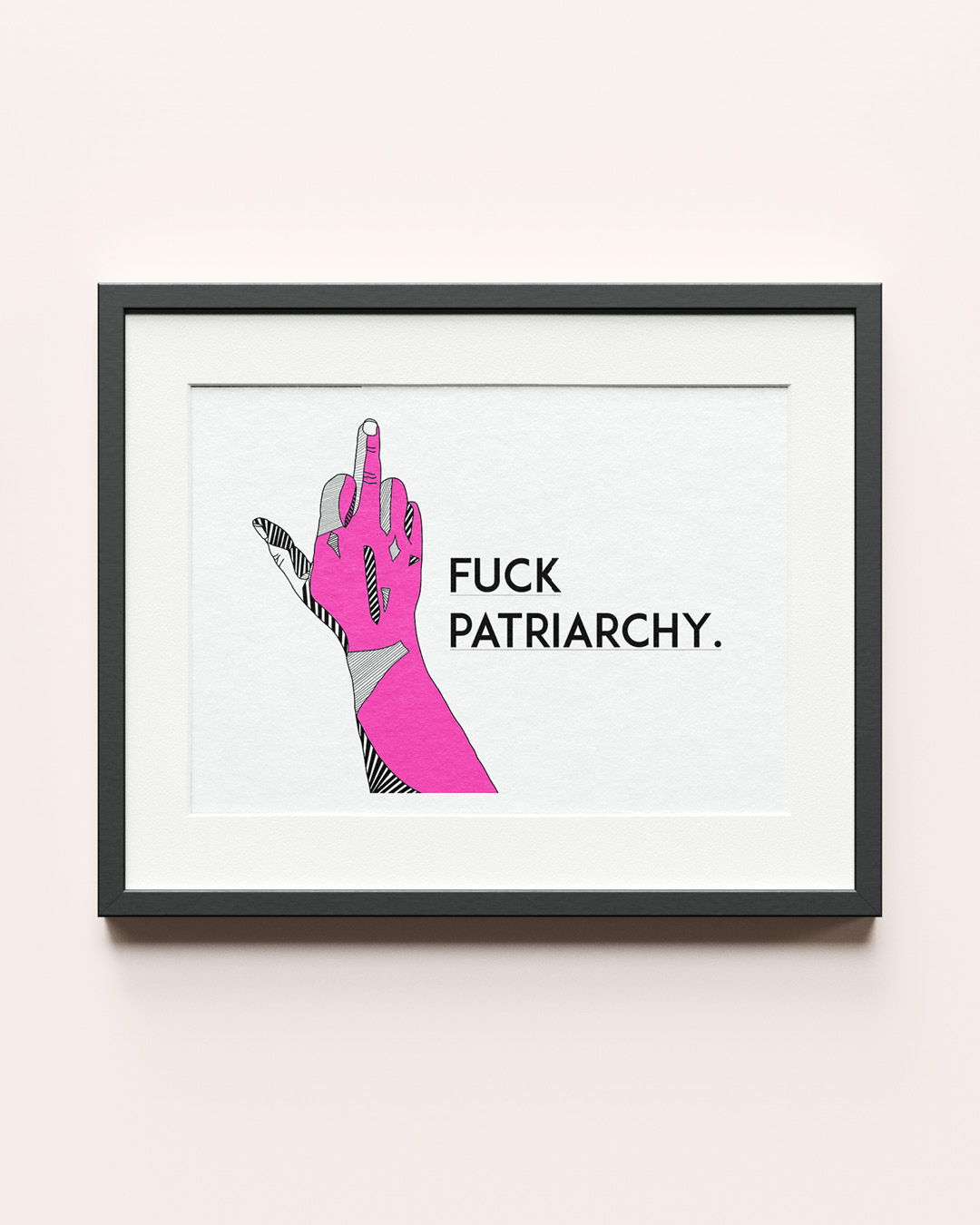 Fuck Patriarchy Print