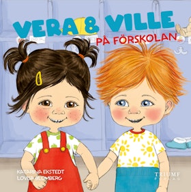 "Vera och Ville på förskolan" av Katarina Ekstedt