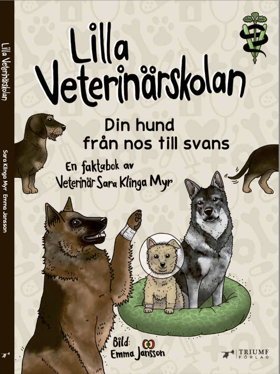 "Lilla veterinärskolan - Din hund från nos till svans" av Sara Klinga Myr