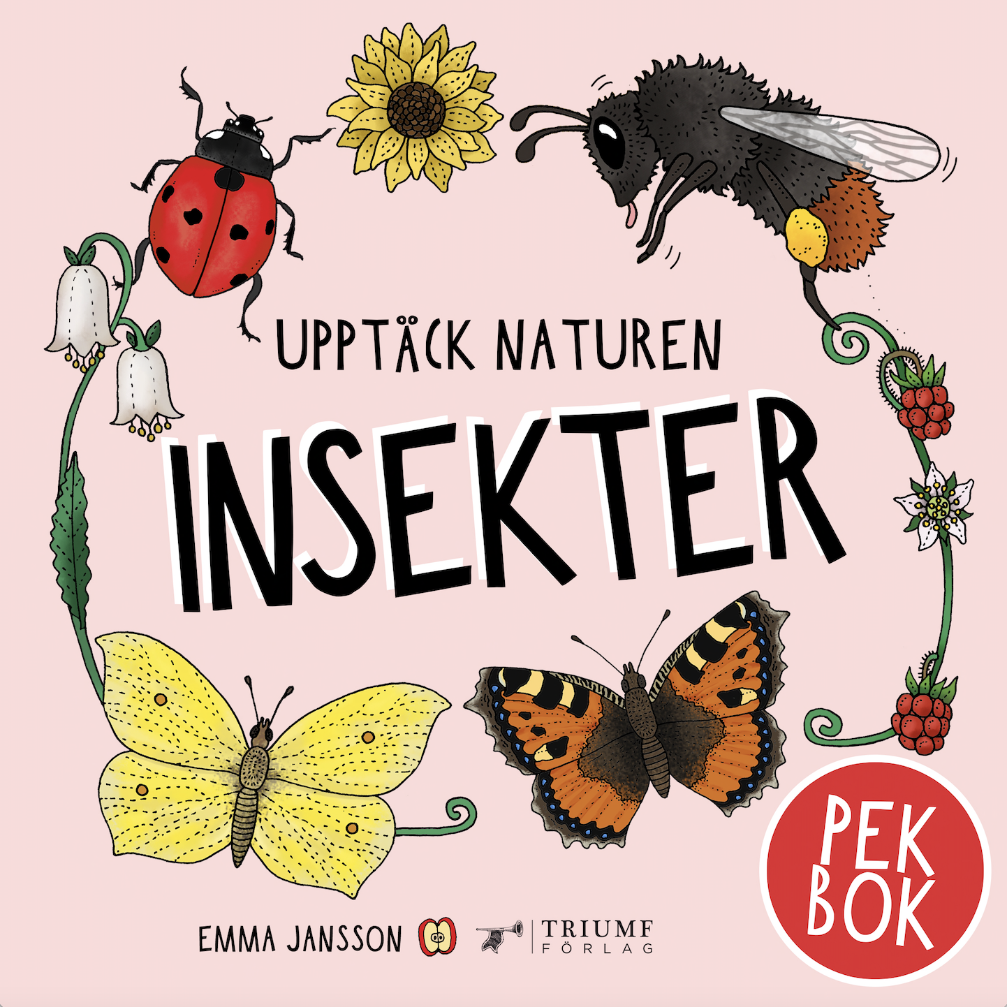 "Upptäck naturen insekter - pekbok" av Emma Jansson