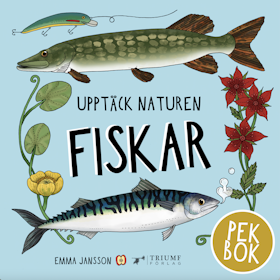 "Upptäck naturen fiskar - Pekbok" av Emma Jansson
