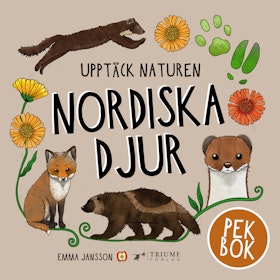 "Upptäck naturen - nordiska djur" av Emma Jansson